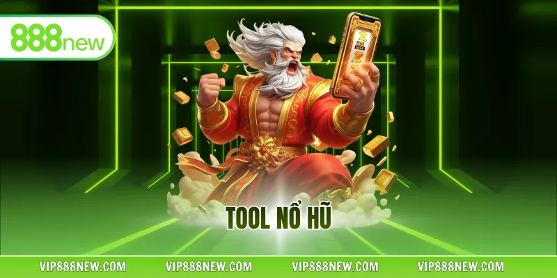 3 Tool Nổ Hũ Hiệu Quả Nhất Hiện Nay Đánh Giá Từ Cao Thủ